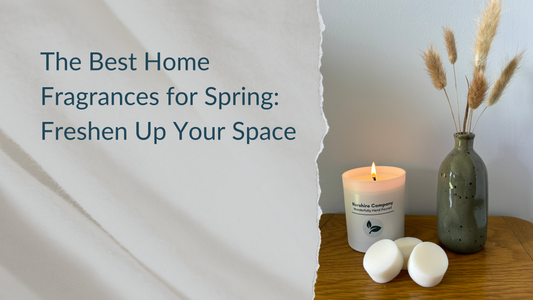 Norshire Co Blog Post | The Best Home Fragrances for Spring