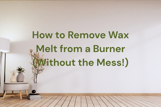How to Remove Wax Melt from a Burner (3 Easy Methods)