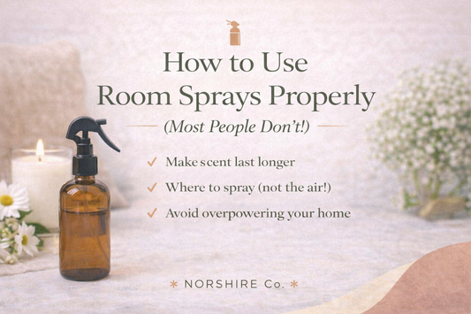 How to Use Room Sprays Properly | Home Fragrance Tips | Norshire Co.