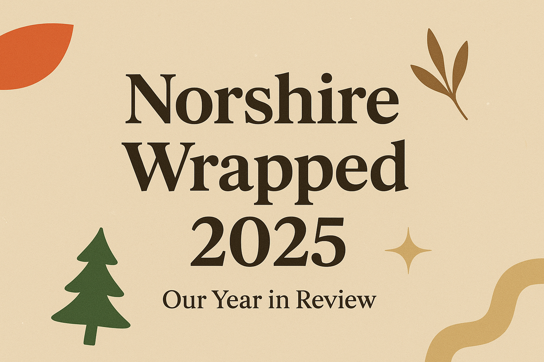 Norshire Wrapped 2025 – Our Year in Review | Norshire Co.